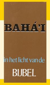 Het Baha&apos;i in het licht van de bijbel (Paperback)