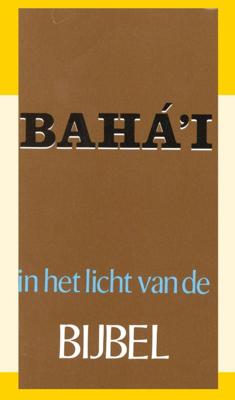 Het Baha&apos;i in het licht van de bijbel (Paperback)