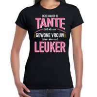 Deze kanjer is tante net als een gewone vrouw maar dan veel leuker cadeau t-shirt zwart voor dames