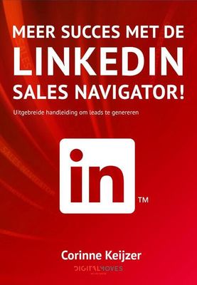Meer succes met de Linkedin Sales Navigator! - Corinne Keijzer - Paperback (9789083011776) Meer succes met de Linkedin Sales Navigator! - Corinne Keijzer - Paperback (9789083011776)