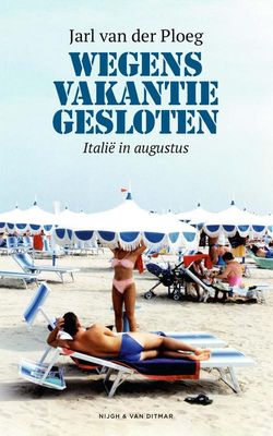 Wegens vakantie gesloten - Jarl van der Ploeg - ebook