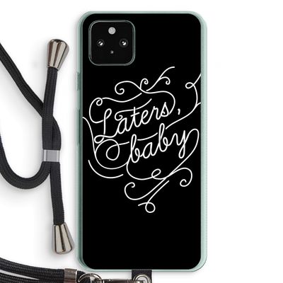 Laters, baby: Pixel 5a 5G Transparant Hoesje met koord