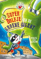 SuperDolfje en de Groene Gigant