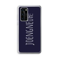 Joengneuh!: Huawei P40 Transparant Hoesje