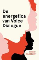 De energetica van Voice Dialogue - Robert Stamboliev - ebook