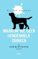 Waarom we geen hondenmelk drinken - Willem Vermaat - ebook