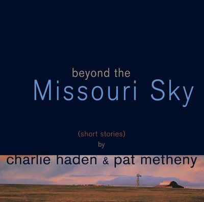 Beyond The Missouri Sky - CD (0600753156384) Beyond The Missouri Sky - CD (0600753156384)