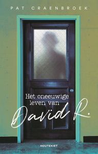 Het oneeuwige leven van David R. - Pat Craenbroek - ebook