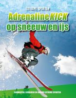 Adrenalinekick op sneeuw en ijs (Hardback)
