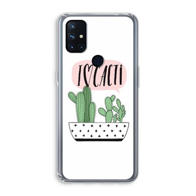 I love cacti: OnePlus Nord N10 5G Transparant Hoesje