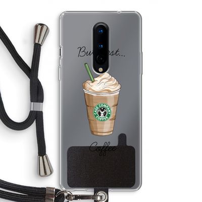 But first coffee: OnePlus 8 Transparant Hoesje met koord