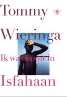 Ik was nooit in Isfahaan - Tommy Wieringa - ebook - thumbnail