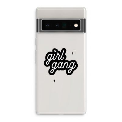 Girl Gang: Google Pixel 6 Pro Transparant Hoesje
