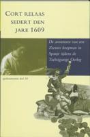 Cort relaas sedert den jare 1609 (Paperback)