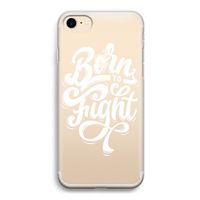 Born to Fight: iPhone 7 Transparant Hoesje