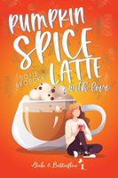 Pumpkin Spice Latte, With Love - Sofie Broeckx - ebook