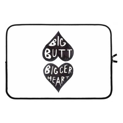 Big butt bigger heart: Laptop sleeve 13 inch