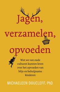 Jagen, verzamelen, opvoeden (Paperback)