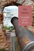 Gevaarlijk spel in Savona - Pat Hünen - ebook