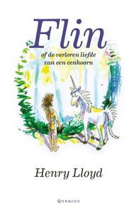 Flin of de verloren liefde van een eenhoorn - Henry Lloyd - ebook