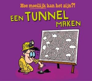 Een tunnel maken (Hardback)