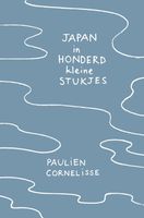 Japan in honderd kleine stukjes - Paulien Cornelisse - ebook