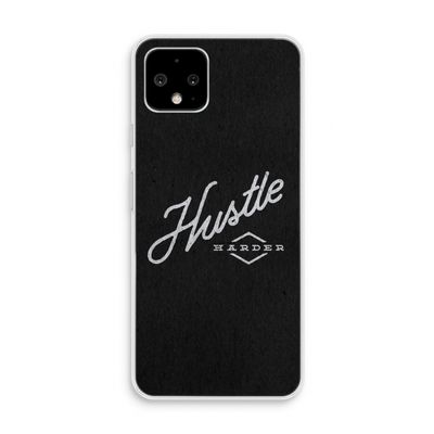 Hustle: Pixel 4 Transparant Hoesje