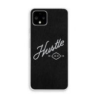 Hustle: Pixel 4 Transparant Hoesje
