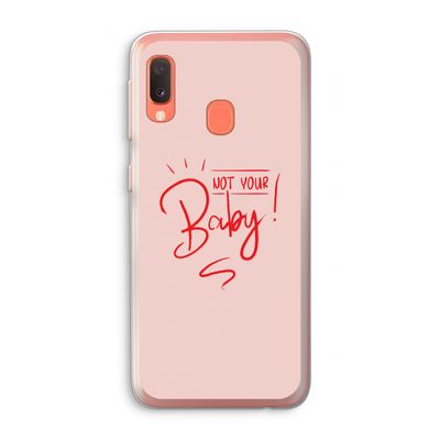 Not Your Baby: Samsung Galaxy A20e Transparant Hoesje
