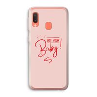 Not Your Baby: Samsung Galaxy A20e Transparant Hoesje