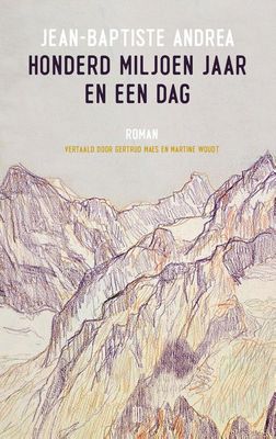 Honderd miljoen jaar en een dag - Jean-Baptiste Andrea - ebook