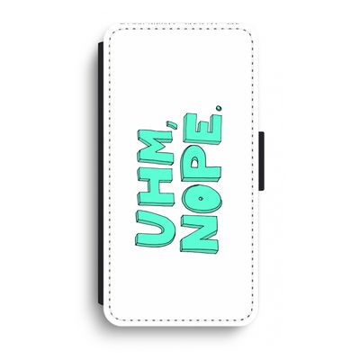 UHM, NOPE.: iPhone XR Flip Hoesje