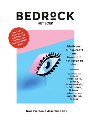 Bedrock - het boek - Motiveert & inspireert om bewust in het leven te staan - Nina Pierson, Josephine Kay - ebook