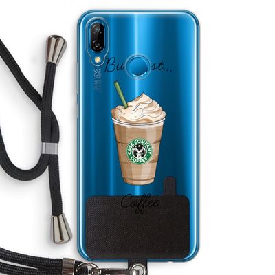 But first coffee: Huawei P20 Lite Transparant Hoesje met koord