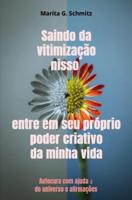 Saindo da vitimização nisso entre em seu próprio poder criativo da minha vida - Marita G. Schmitz - ebook