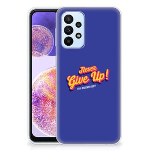 Samsung Galaxy A23 Siliconen hoesje met naam Never Give Up