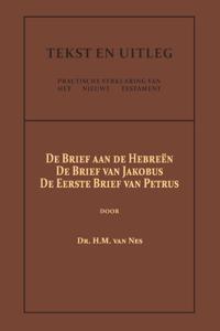 De Brief aan de Hebreën, De Brief van Jakobus, De Eerste Brief van Petrus (Paperback)