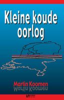 Kleine koude oorlog - Martin Koomen - ebook - thumbnail