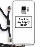 Black is my happy color: Samsung Galaxy S9 Transparant Hoesje met koord