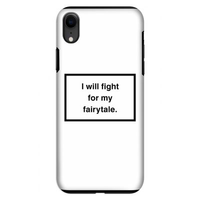 Fight for my fairytale: iPhone XR Tough Case
