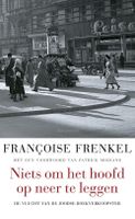Niets om het hoofd op neer te leggen - Francoise Frenkel - ebook
