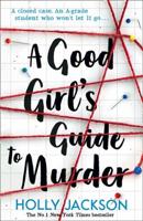 A Good Girl&apos;s Guide to Murder (A Good Girl's Guide to Murder, Book 1)