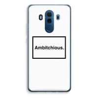 Ambitchious: Huawei Mate 10 Pro Transparant Hoesje