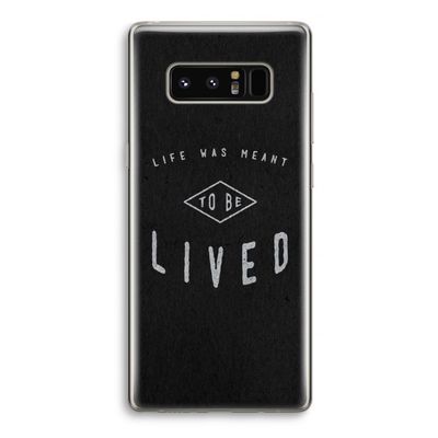 To be lived: Samsung Galaxy Note 8 Transparant Hoesje