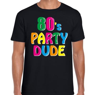 Eighties / 80s party dude - Verkleed feest t-shirt - zwart - voor heren - Jaren tachtig verkleden