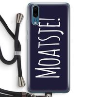 Moatsje!: Huawei P20 Transparant Hoesje met koord