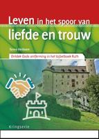 Leven in het spoor van liefde en trouw (Paperback) Leven in het spoor van liefde en trouw (Paperback)