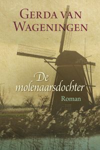De molenaarsdochter - Gerda van Wageningen - ebook