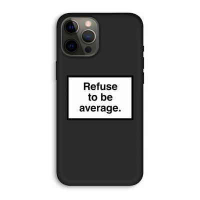 Refuse to be average: iPhone 12 Pro Max Biologisch afbreekbaar hoesje