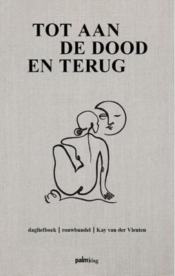 Tot aan de dood en terug (Paperback)